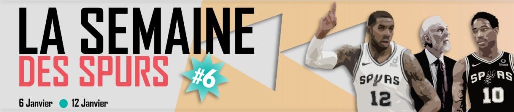 Le récapitulatif de la semaine des Spurs numéro 6 !