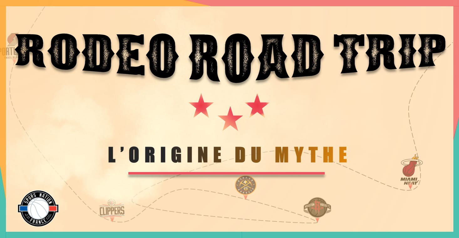 Rodeo Road Trip L'origine du mythe Spurs Nation France